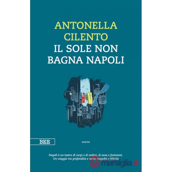 Sole non bagna Napoli (Il)