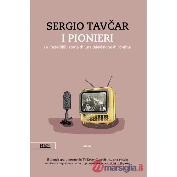 Pionieri. Le incredibili storie di una televisione di confine (I)