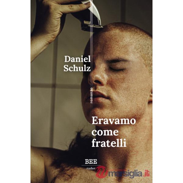 Eravamo come fratelli