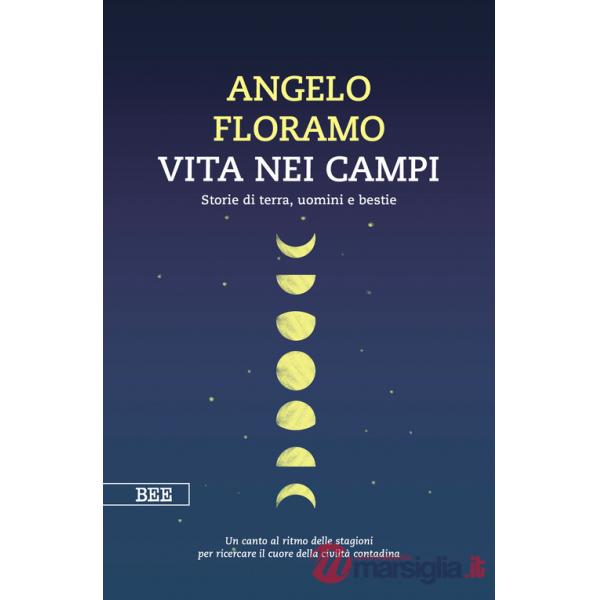 Vita nei campi. Storie di terra, uomini e bestie