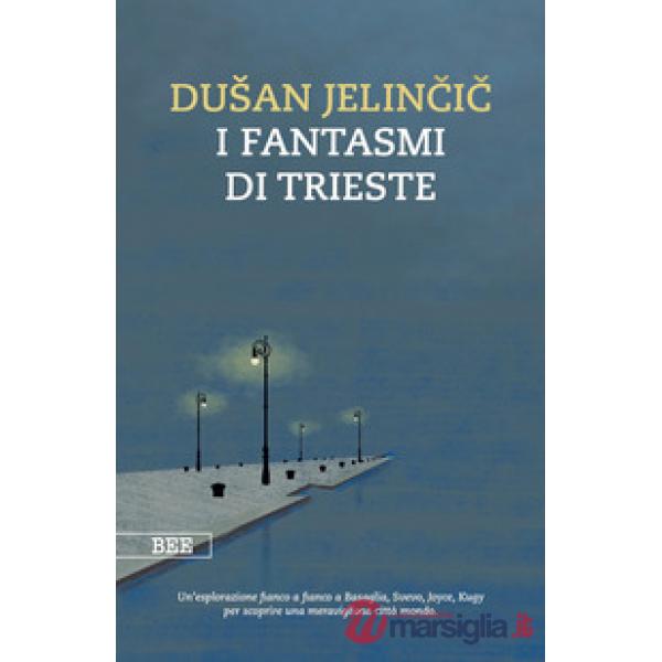 Fantasmi di Trieste (I)