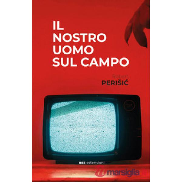Nostro uomo sul campo (Il)