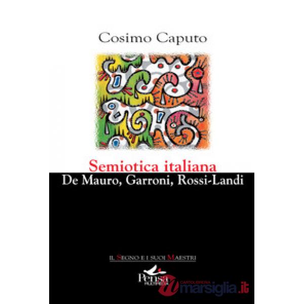 Semiotica italiana. De Mauro, Garroni, Rossi-Landi