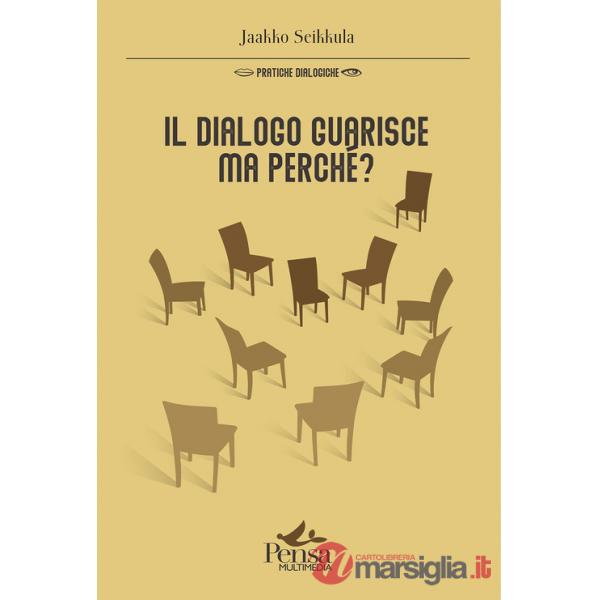 Dialogo guarisce, ma perché? (Il)
