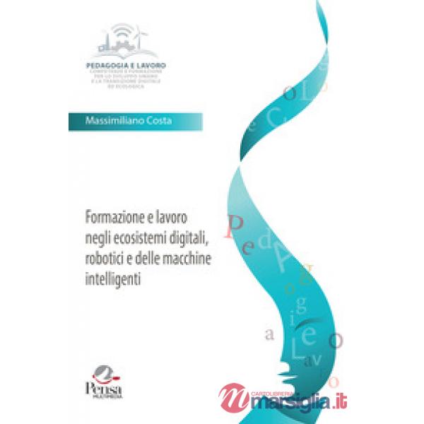 Formazione e lavoro negli ecosistemi digitali, robotici e delle macchine intelligenti