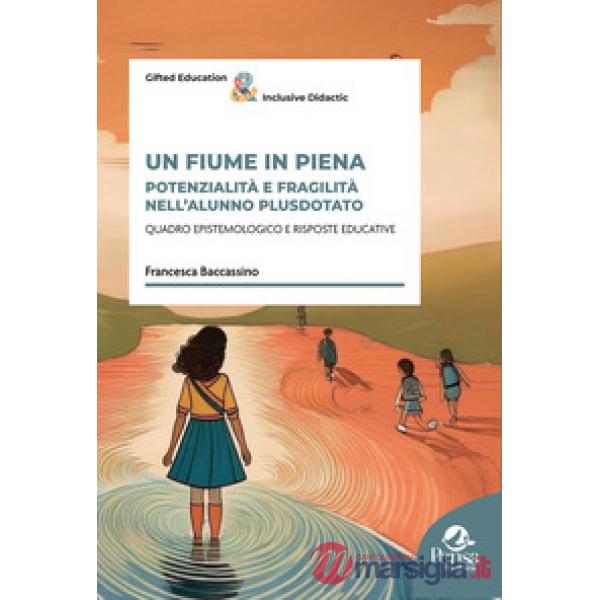 Un fiume in piena. Potenzialità e fragilità nell'alunno plusdotato