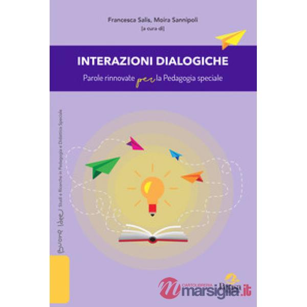 Interazioni dialogiche. Parole rinnovate per la Pedagogia speciale