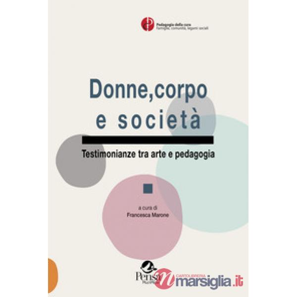 Donne, corpo e società. Testimonianze tra arte e pedagogia