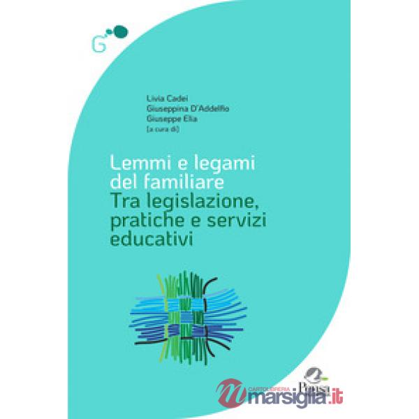 Lemmi e legami del familiare. Tra legislazione, pratiche e servizi educativi