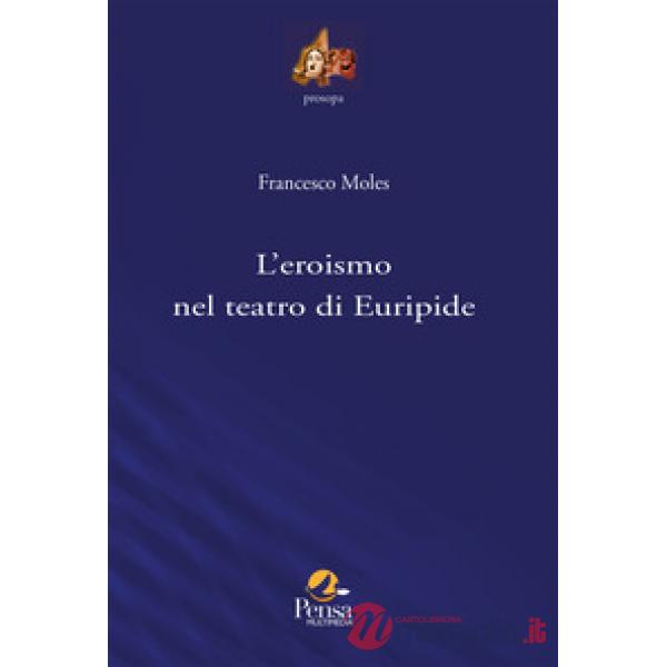 L'eroismo nel teatro di Euripide