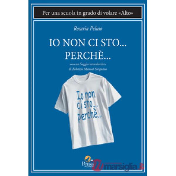 Io non ci sto... perché.... Per una scuola in grado di volare «alto»