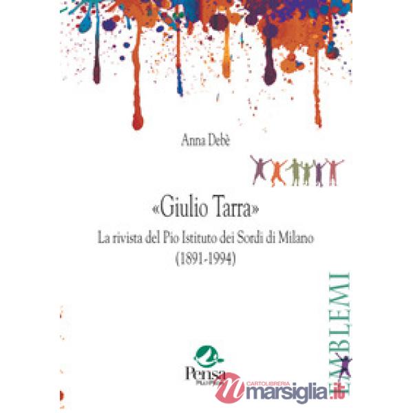 «Giulio Tarra». La rivista del Pio Istituto dei Sordi di Milano (1891-1994)