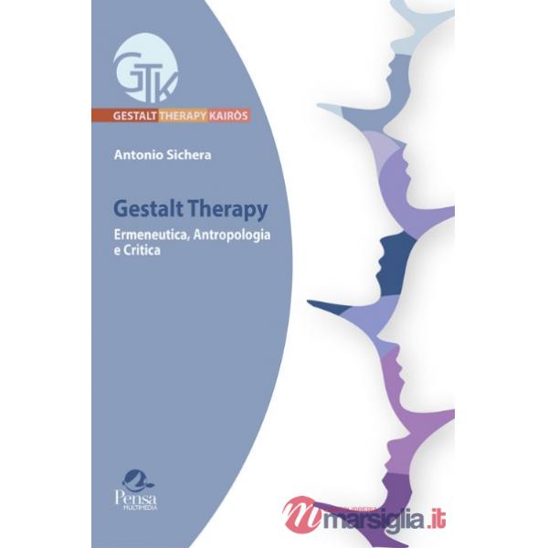Gestalt therapy. Ermeneutica, antropologia e critica