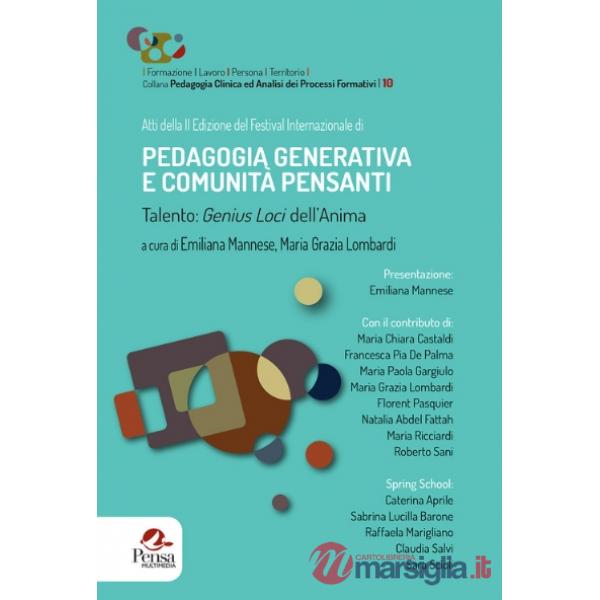 Pedagogia generativa e comunità pensanti. Talento: genius loci dell'anima