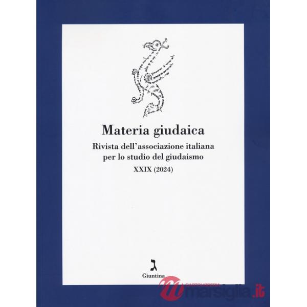Materia giudaica. Rivista dell'Associazione italiana per lo studio del giudaismo (2024). Vol. 29