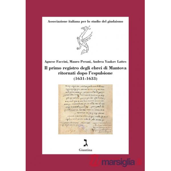Primo registro degli ebrei di Mantova ritornati dopo l'espulsione (1631-1633) (Il)