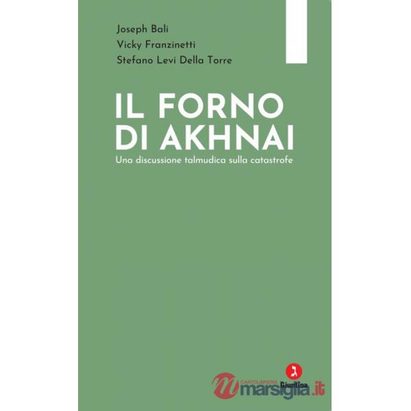 Forno di Akhnai. Una discussione talmudica sulla catastrofe (Il)