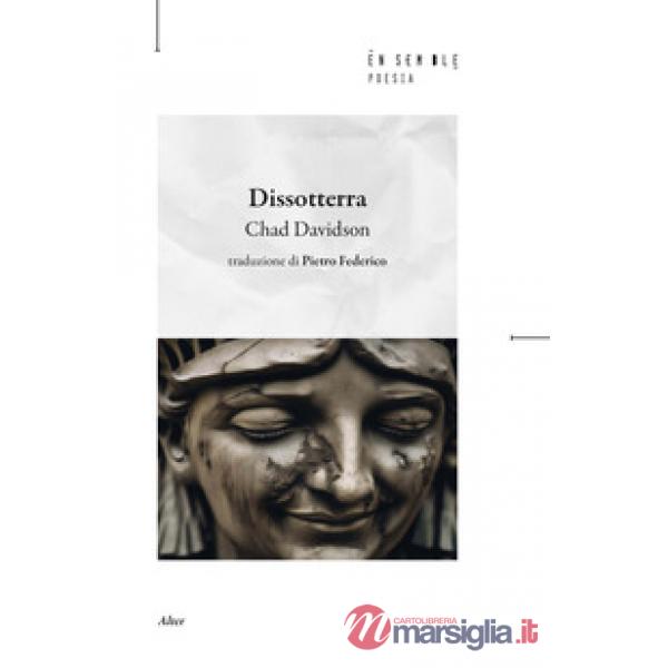 Dissotterra. Testo inglese a fronte