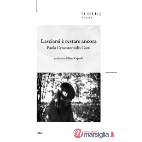 Lasciarsi è restare ancora
