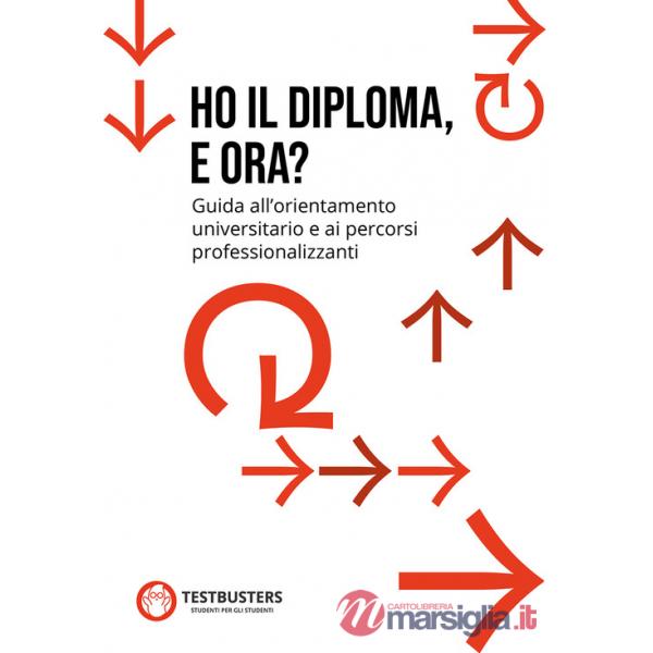 Ho il diploma, e ora? Guida all'orientamento universitario e ai percorsi professionalizzanti