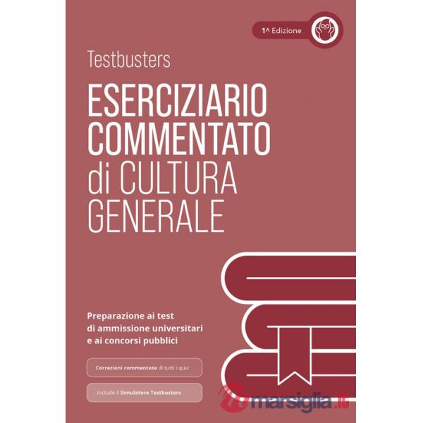 Testbusters Cultura Generale - Eserciziario Commentato
