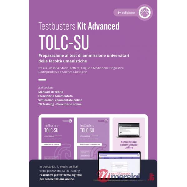 Testbusters TOLC-SU. Kit Advanced. Preparazione al test di ammissione alle facoltà umanistiche. Con TB training. Con simulazioni