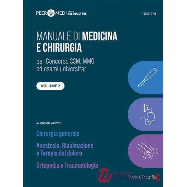 Peer4Med. Manuale di Medicina e Chirurgia SSM. Chirurgia generale, Anestesia e Ortopedia