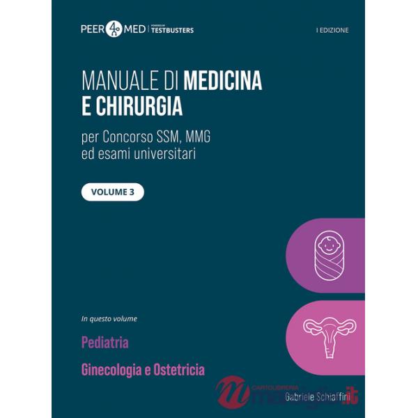 Peer4Med. Manuale di medicina e chirurgia SSM. Vol. 3: Pediatria, ginecologia e ostetricia