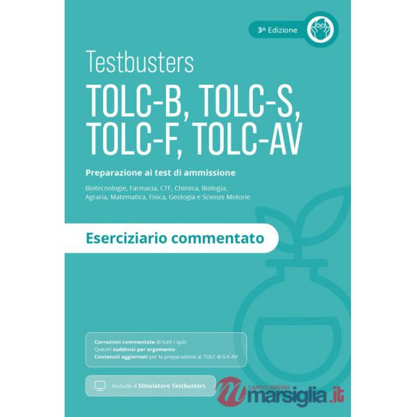 Testbusters TOLC-B-S-F-AV. Eserciziario commentato