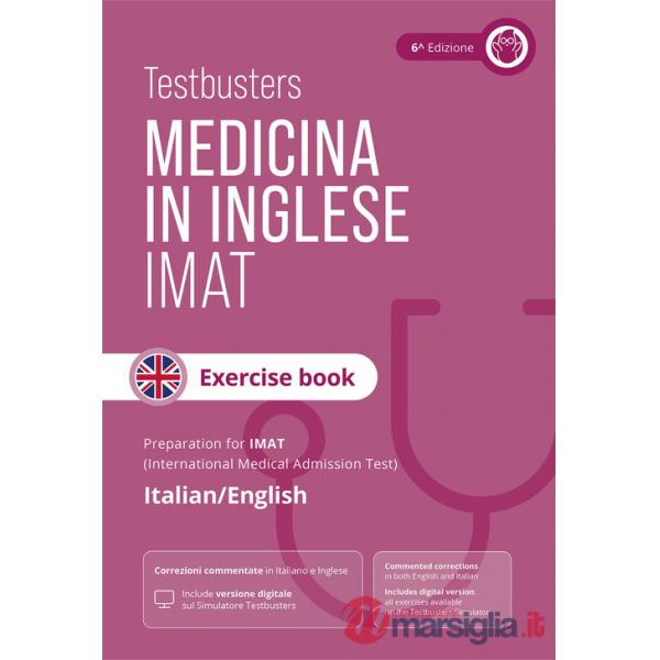 Testbusters. Test di medicina in inglese IMAT. Exercise book. Eserciziario commentato completo per il test IMAT