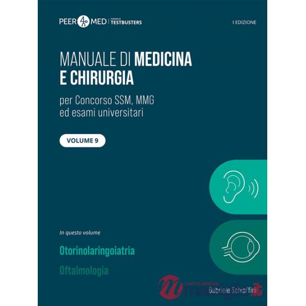 Peer4Med. Manuale di medicina e chirurgia SSM. Vol. 9: Otorinolaringoiatria e oftalmologia