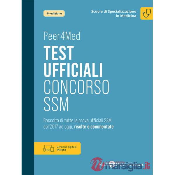 Peer4Med. Scuole di Specializzazione in Medicina. Test ufficiali Concorso SSM. Raccolta di tutte le prove ufficiali SSM dal 2017