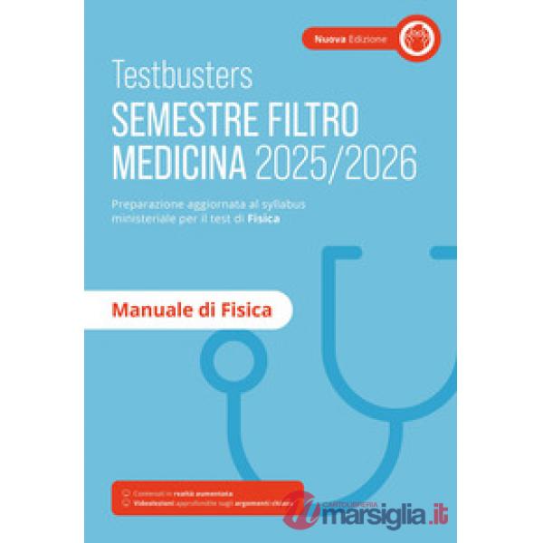 Testbusters. Manuale di fisica. Semestre filtro 2025/2026. Nuova ediz. Con Contenuto digitale per accesso online
