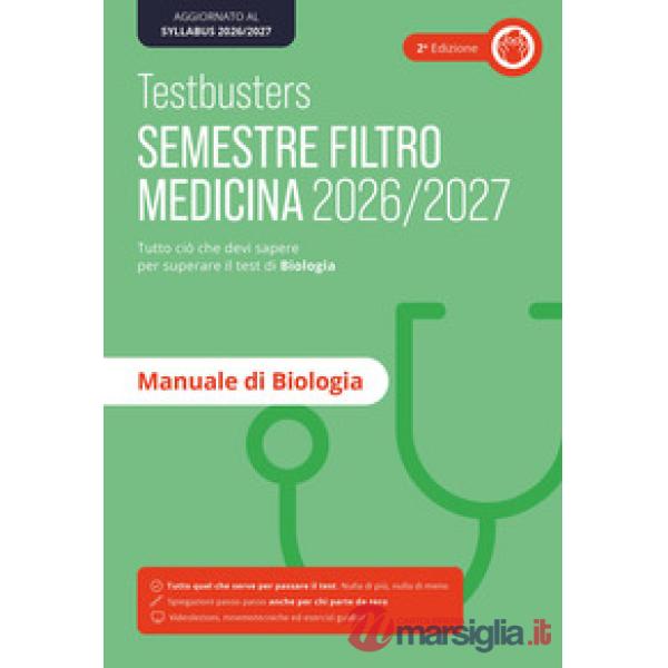 Testbusters. Manuale di biologia. Semestre filtro 2026/2027