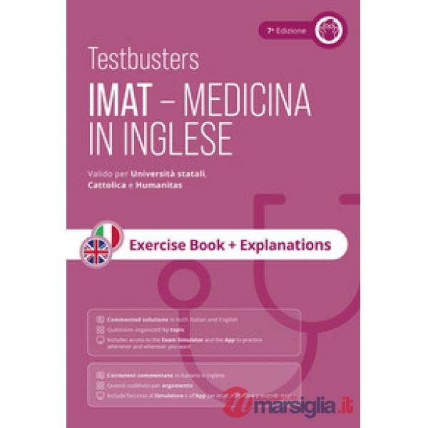 Testbusters. IMAT. Medicina in inglese. Exercise book + explanations