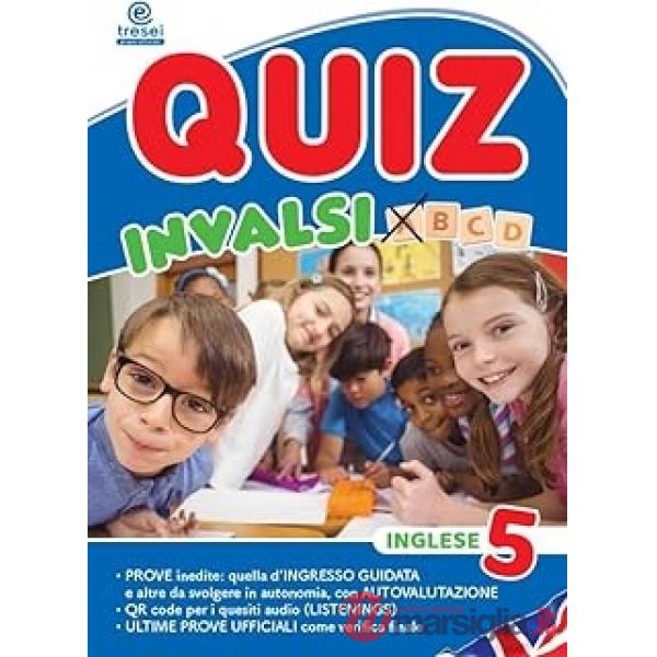 Quiz INVALSI. Inglese. Per la 5ª classe della Scuola elementare