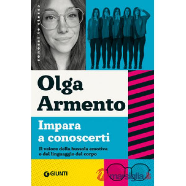 Impara a conoscerti. Il valore della bussola emotiva e del linguaggio del corpo