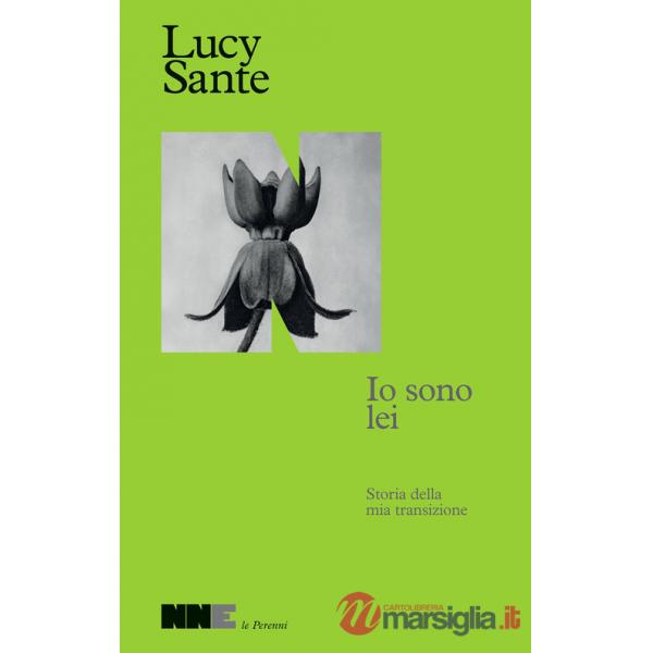 Io sono lei. Storia della mia transizione