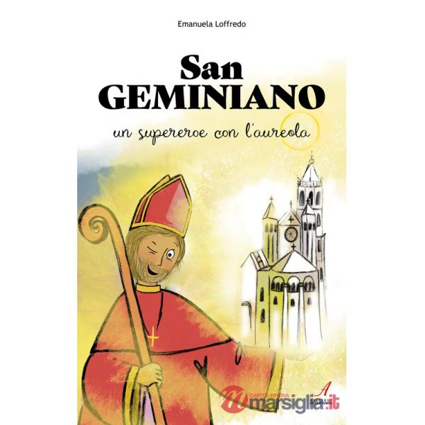 San Geminiano. Un supereroe con l'aureola