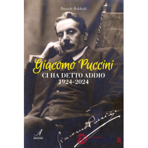 Giacomo Puccini ci ha detto addio 1924-2024