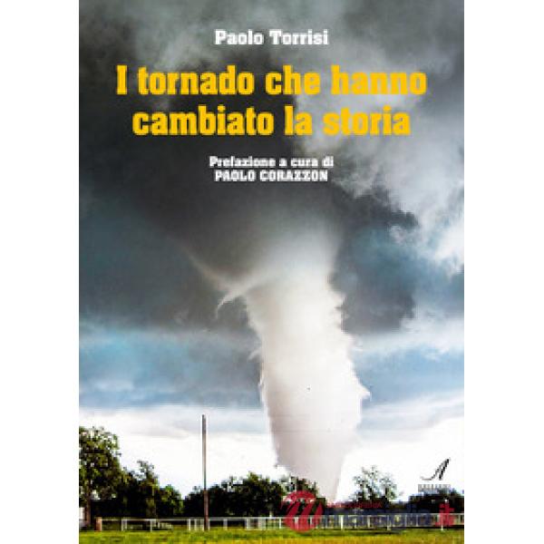 I tornado che hanno cambiato la storia