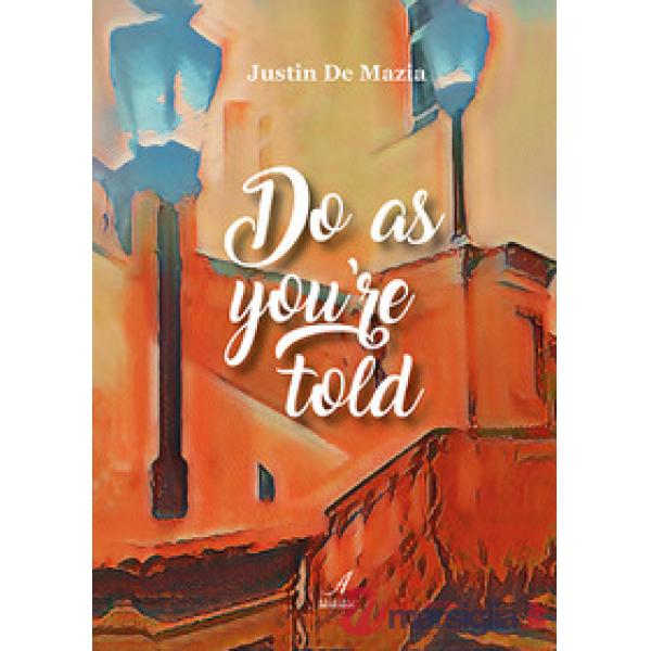 Do as you're told