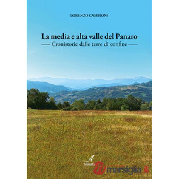 La media e alta valle del Panaro. Cronistorie dalle terre di confine