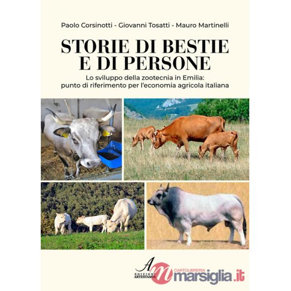 Storie di bestie e di persone. Lo sviluppo della zootecnia in Emilia: punto di riferimento per l'economia agricola italiana