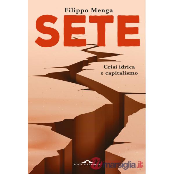Sete. Crisi idrica e capitalismo
