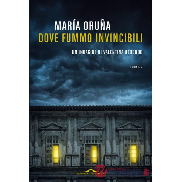 Dove fummo invincibili. Un'indagine di Valentina Redondo
