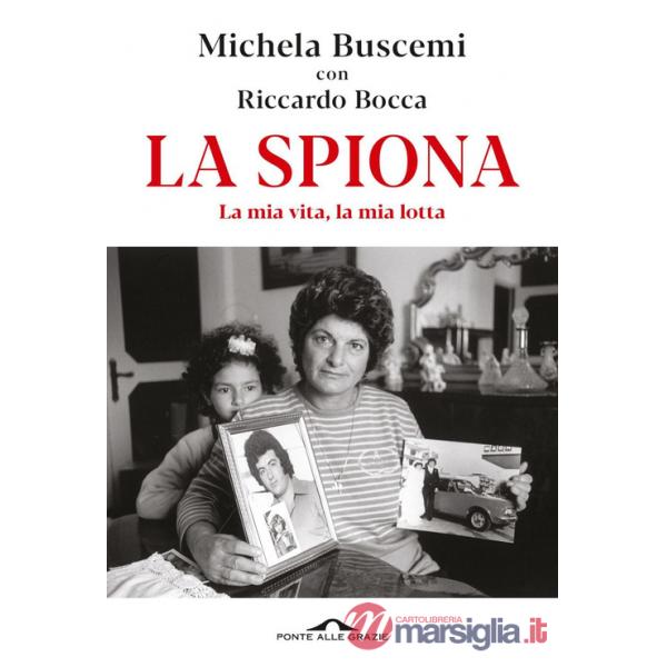 Spiona. La mia vita, la mia lotta (La)