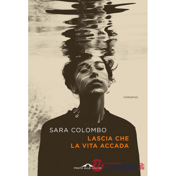 Lascia che la vita accada