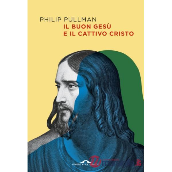 Buon Gesù e il cattivo Cristo (Il)