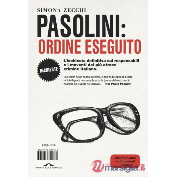 Pasolini: ordine eseguito
